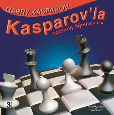 Kasparov'la Satranç Öğreniyorum - 1