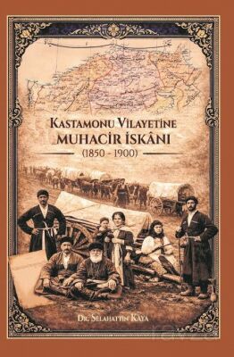 Kastamonu Vilayetine Muhacir İskanı (1850-1900) - 1