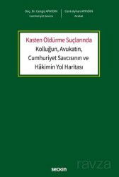 Kasten Öldürme Suçlarında Kolluğun, Avukatın, Cumhuriyet Savcısının ve Hâkimin Yol Haritası - Seçkin Yayıncılık