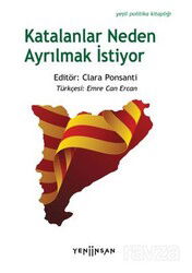 Katalanlar Neden Ayrılmak İstiyor - Yeni İnsan Yayınevi