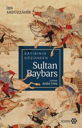 Katibin Gözünden Sultan Baybars - Yeditepe Yayınevi