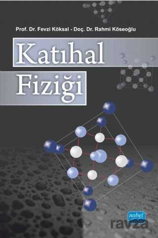 Katıhal Fiziği / Fevzi Köksal - Nobel Yayın Dağıtım