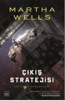 Katilbot Günlükleri 4 - Çıkış Stratejisi - İthaki Yayınları