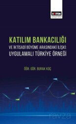 Katılım Bankacılığı ve İktisadi Büyüme Arasındaki İlişki - Eğitim Kitabevi
