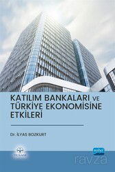 Katılım Bankaları ve Türkiye Ekonomisine Etkileri - Nobel Yayın Dağıtım