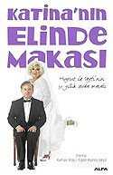 Katina'nın Elinde Makası / Huysuz ile Seyfi'nin 35 Yıllık Sevda Masalı - Alfa Yayınları