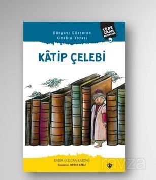 Katip Çelebi Türk İslam Büyükleri 9 - 1