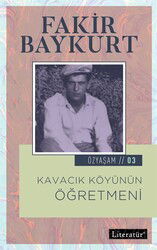 Kavacık Köyünün Öğretmeni / Özyaşam Öyküsü: 03 - Literatür Yayınları