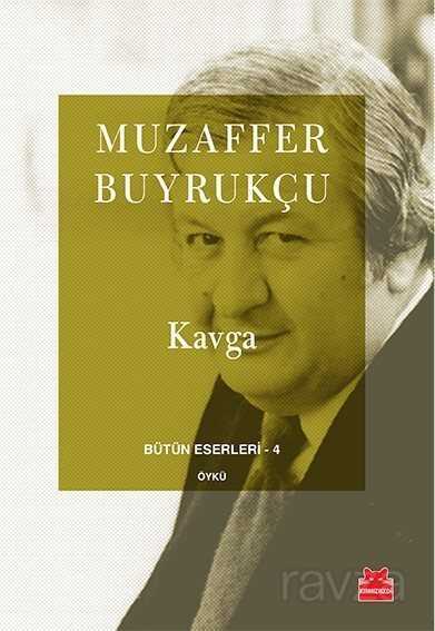 Kavga / Bütün Eserleri 4 - Kırmızı Kedi Yayınevi