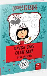 Kavga Çare Olur Mu? / Çocuklar İçin Felsefe - RedHouse Kidz Yayınları