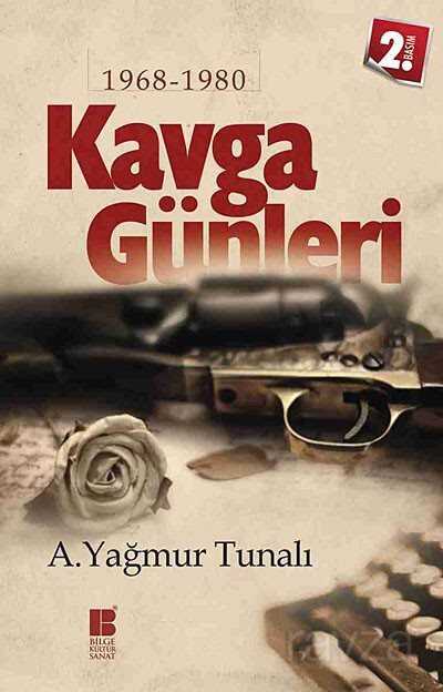 Kavga Günleri 1968-1980 - Bilge Kültür Sanat