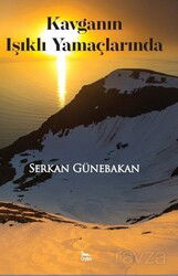 Kavganın Işıklı Yamaçlarında - Ceylan Yayınları