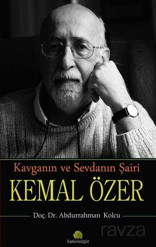 Kavganın ve Sevdanın Şairi Kemal Özer - Salkımsöğüt Yayınları