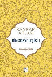 Kavram Atlası / Din Sosyolojisi 1 - Gazi Kitabevi