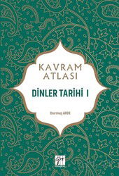Kavram Atlası / Dinler Tarihi 1 - Gazi Kitabevi