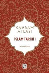 Kavram Atlası / İslam Tarihi 1 - Gazi Kitabevi