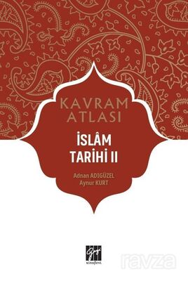 Kavram Atlası / İslam Tarihi 2 - 1