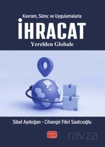 Kavram, Süreç ve Uygulamalarla İhracat - 1