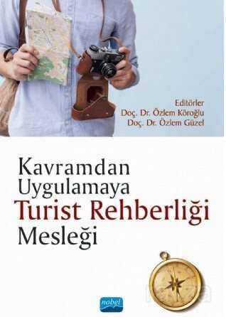 Kavramdan Uygulamaya Turist Rehberliği Mesleği - Nobel Yayın Dağıtım