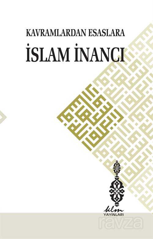 Kavramlardan Esaslara İslam İnancı - KLM Yayınları