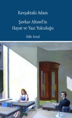 Kavşaktaki Adam Şavkar Altınel'in Hayat ve Yazı Yolculuğu - 1