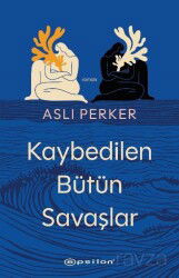 Kaybedilen Bütün Savaşlar - Epsilon Yayınları