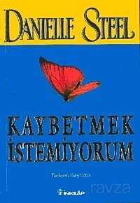 Kaybetmek İstemiyorum - İnkılap Kitabevi