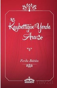 Kaybettiğin Yerde Ara (Ciltli) - 1