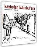 Kaybolan İstanbul'um / Bir Mimarın Anıları 1947-1957 - Boyut Yayın Grubu