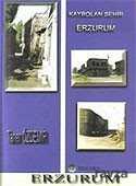 Kaybolan Şehir Erzurum - Fenomen Yayıncılık