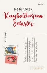 Kaybolduğum Şehirler - Ayrıkotu Yayınları