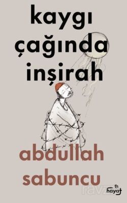 Kaygı Çağında İnşirah - 1