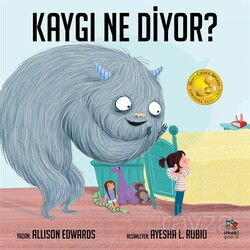 Kaygı Ne Diyor? - İthaki Çocuk