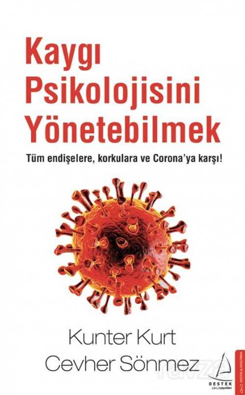 Kaygı Psikolojisini Yönetebilmek - 1