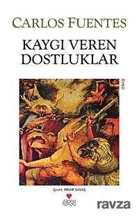 Kaygı Veren Dostluklar - Can Yayınları