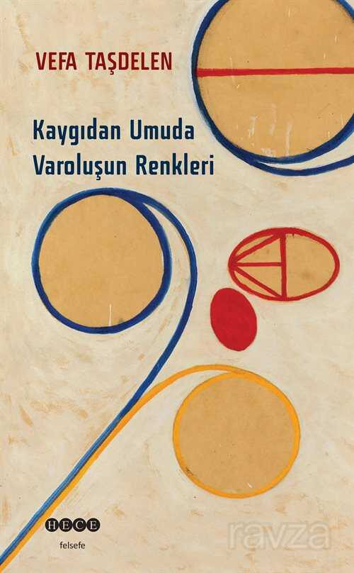 Kaygıdan Umuda Varoluşun Renkleri - 1