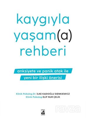 Kaygıyla Yaşam(a) Rehberi - 1