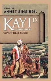 Kayı IX / Sonun Başlangıcı - Timaş Yayınları