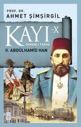 Kayı X - II. Abdülhamid Han - Timaş Yayınları