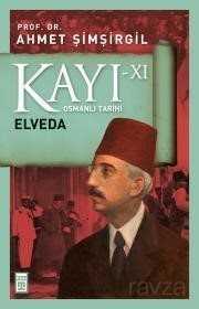 Kayı XI - Elveda - Timaş Yayınları