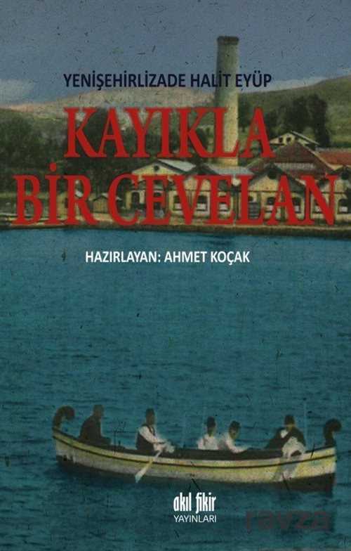 Kayıkla Bir Cevelan - Akıl Fikir Yayınları