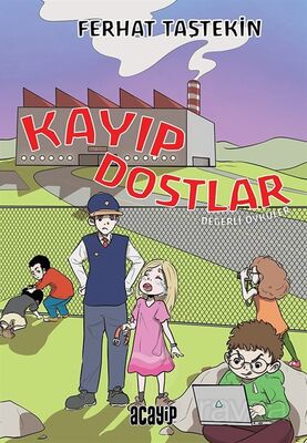 Kayıp Dostlar / Değerli Öyküler - 1