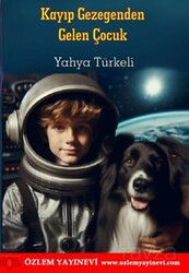Kayıp Gezegenden Gelen Çocuk - Özlem Yayınevi
