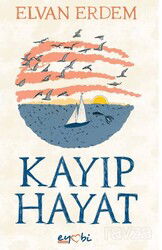 Kayıp Hayat - Eyobi Yayınları
