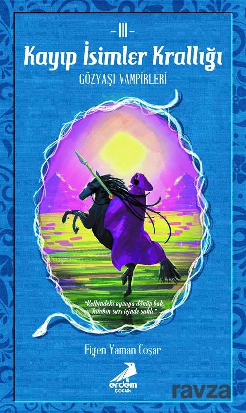 Kayıp İsimler Krallığı 3 / Gözyaşı Vampirleri - Erdem Çocuk Yayınları