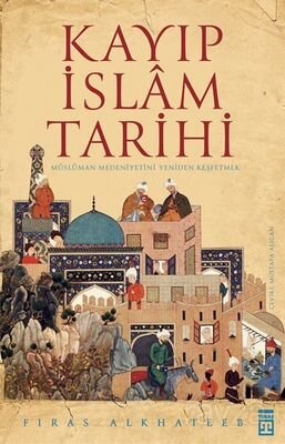 Kayıp İslam Tarihi - 1