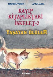 Kayıp Kitaplıktaki İskelet - 2 Yaşayan Ölüler - Tudem Yayınevi