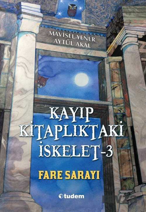 Kayıp Kitaplıktaki İskelet 3 / Fare Sarayı - Tudem Yayınevi