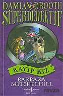 Kayıp Kız / Süper Dedektif Damian Drooth - İş Bankası Yayınları