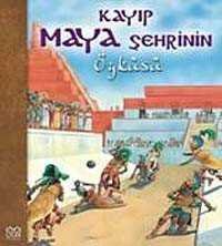 Kayıp Maya Şehrinin Öyküsü - 1